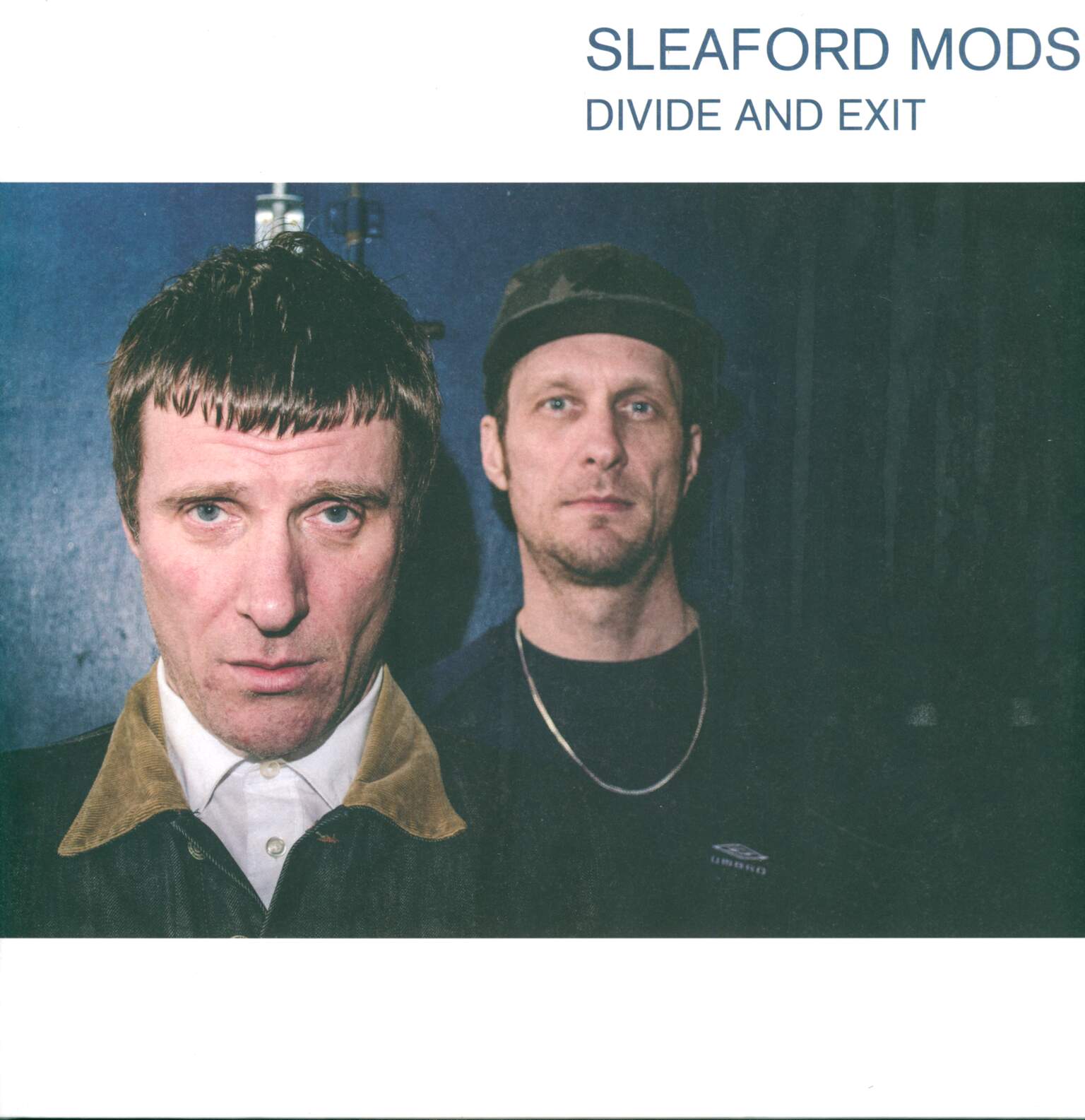 Sleaford Mods: Divide And Exit