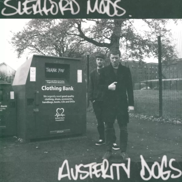 Sleaford Mods: Austerity Dogs