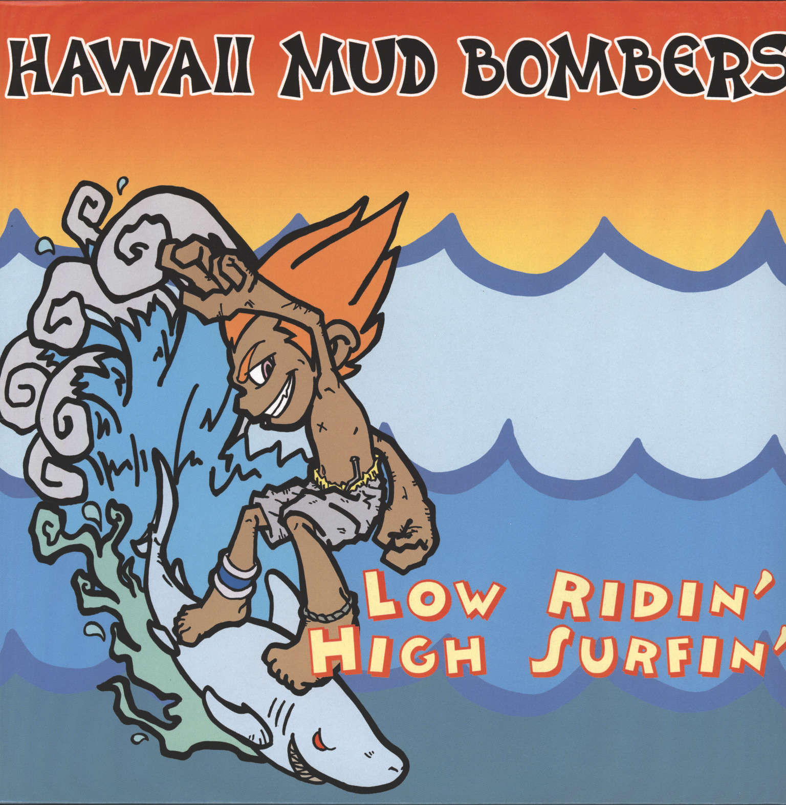 Hawaii Mud Bombers: Low Ridin' High Surfin', LP (Vinyl)