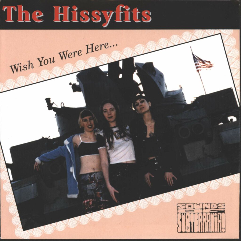Hissyfits: Wish You Were Here..., 7" Single (Vinyl)