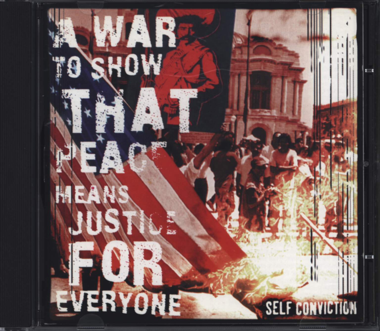 Self Conviction: A War To Show That Peace Means Justice For Everyone, CD