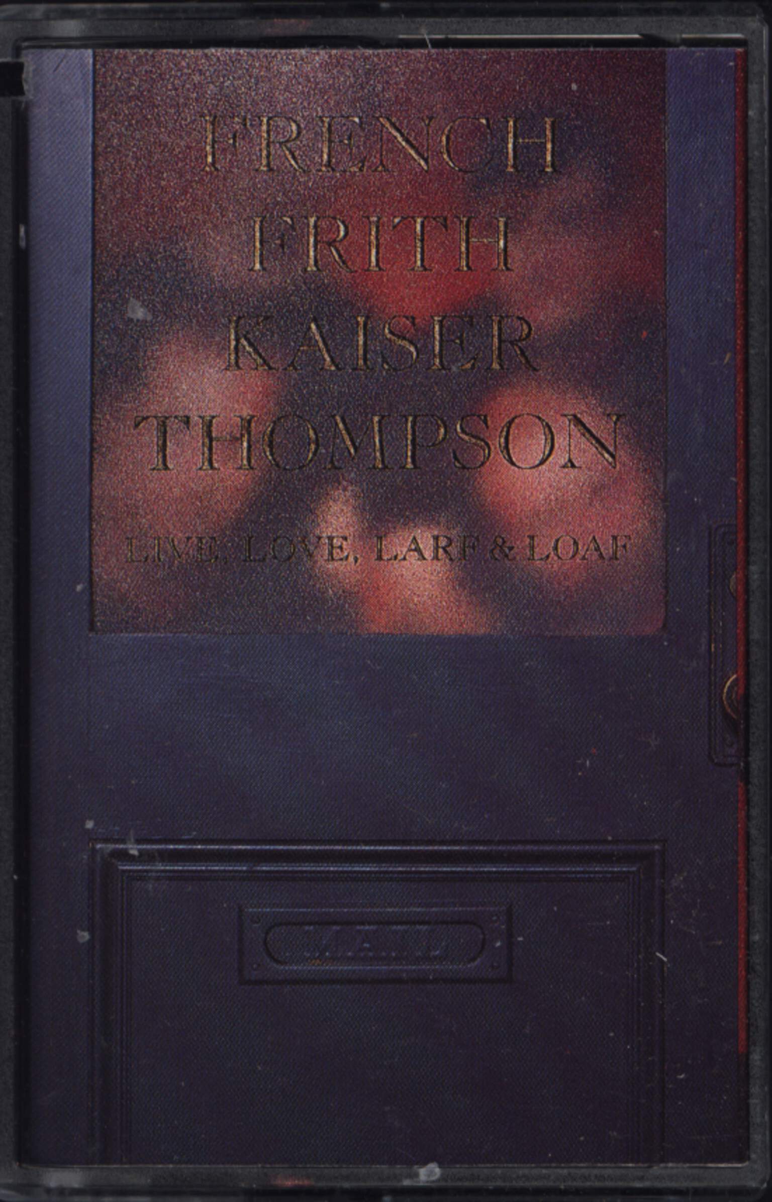 French/Frith/Kaiser/Thompson: Live, Love, Larf & Loaf, Compact Cassette