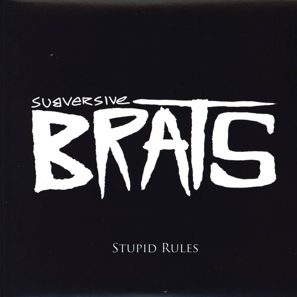 Subversive Brats: Stupid Rules, 7" Single (Vinyl)