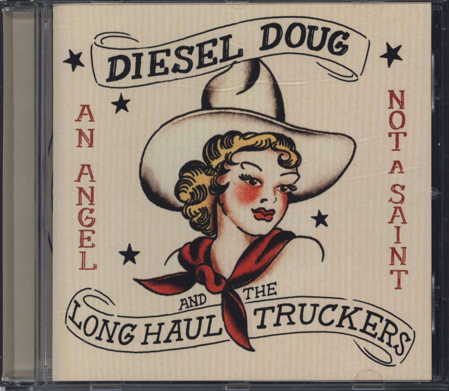 Diesel Doug & The Long Haul Truckers: An Angel Not A Saint, CD