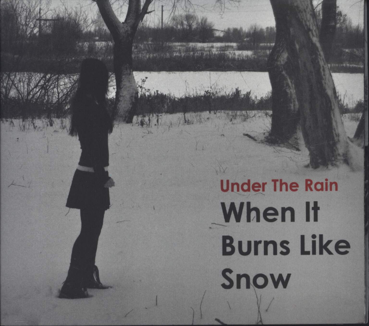 Under The Rain: When it Burns Like Snow, CD