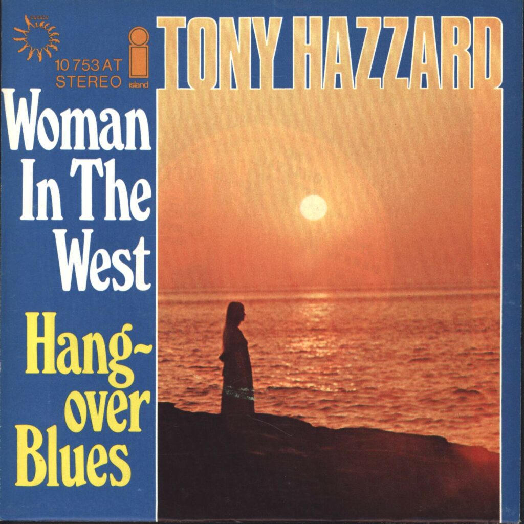 Tony Hazzard: Woman In The West / Hangover Blues, 7" Single (Vinyl)