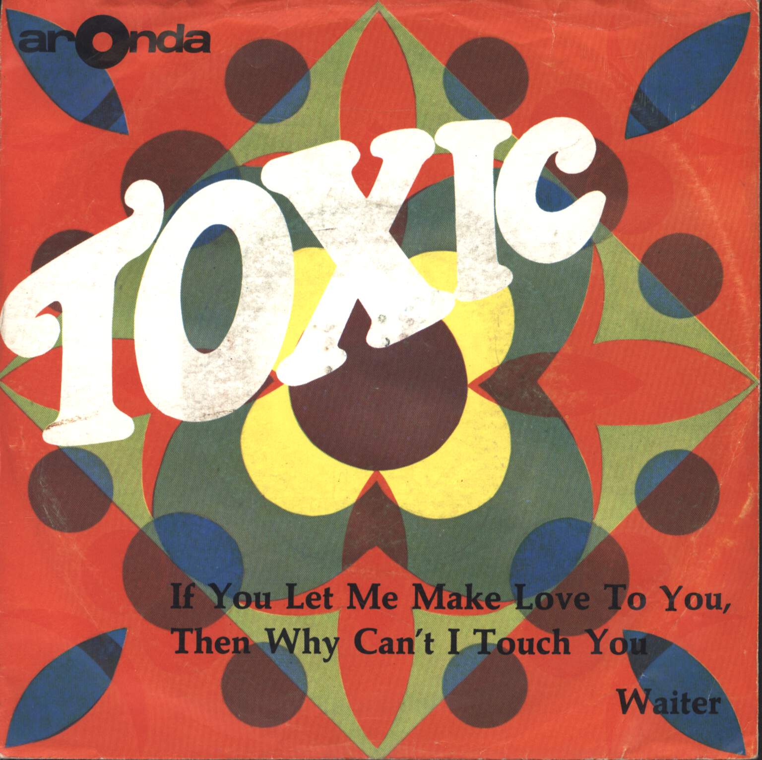 Toxic: If You Let Me Make Love To You, Then Why Can't I Touch You, 7" Single (Vinyl)
