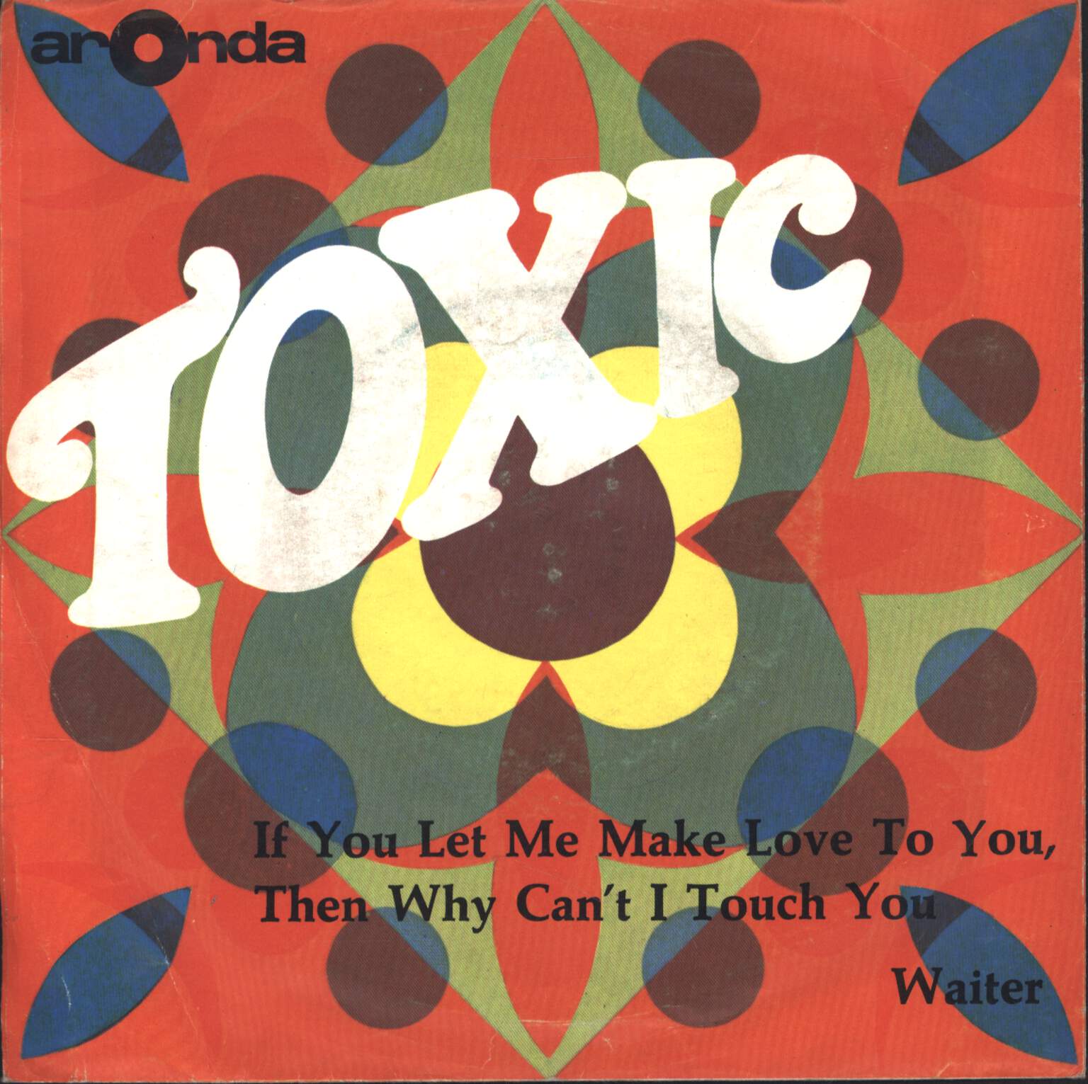 Toxic: If You Let Me Make Love To You, Then Why Can't I Touch You, 7" Single (Vinyl)
