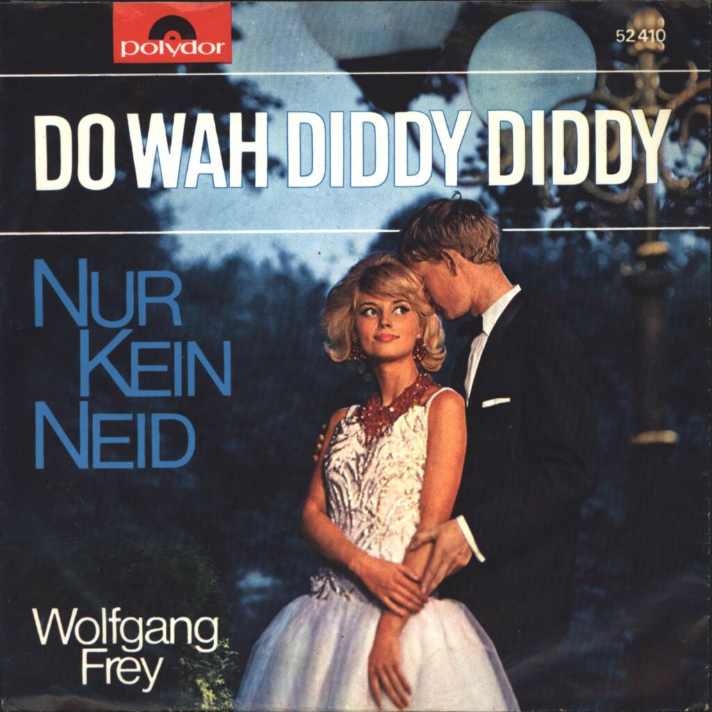 Wolfgang Frey: Do Wah Diddy Diddy / Nur Kein Neid, 7" Single (Vinyl)