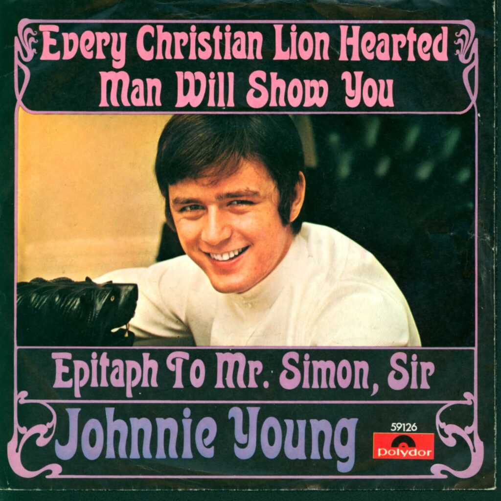 Johnny Young: Every Christian Lion Hearted Man Will Show You / Epitaph To Mr. Simon, Sir, 7" Single (Vinyl)