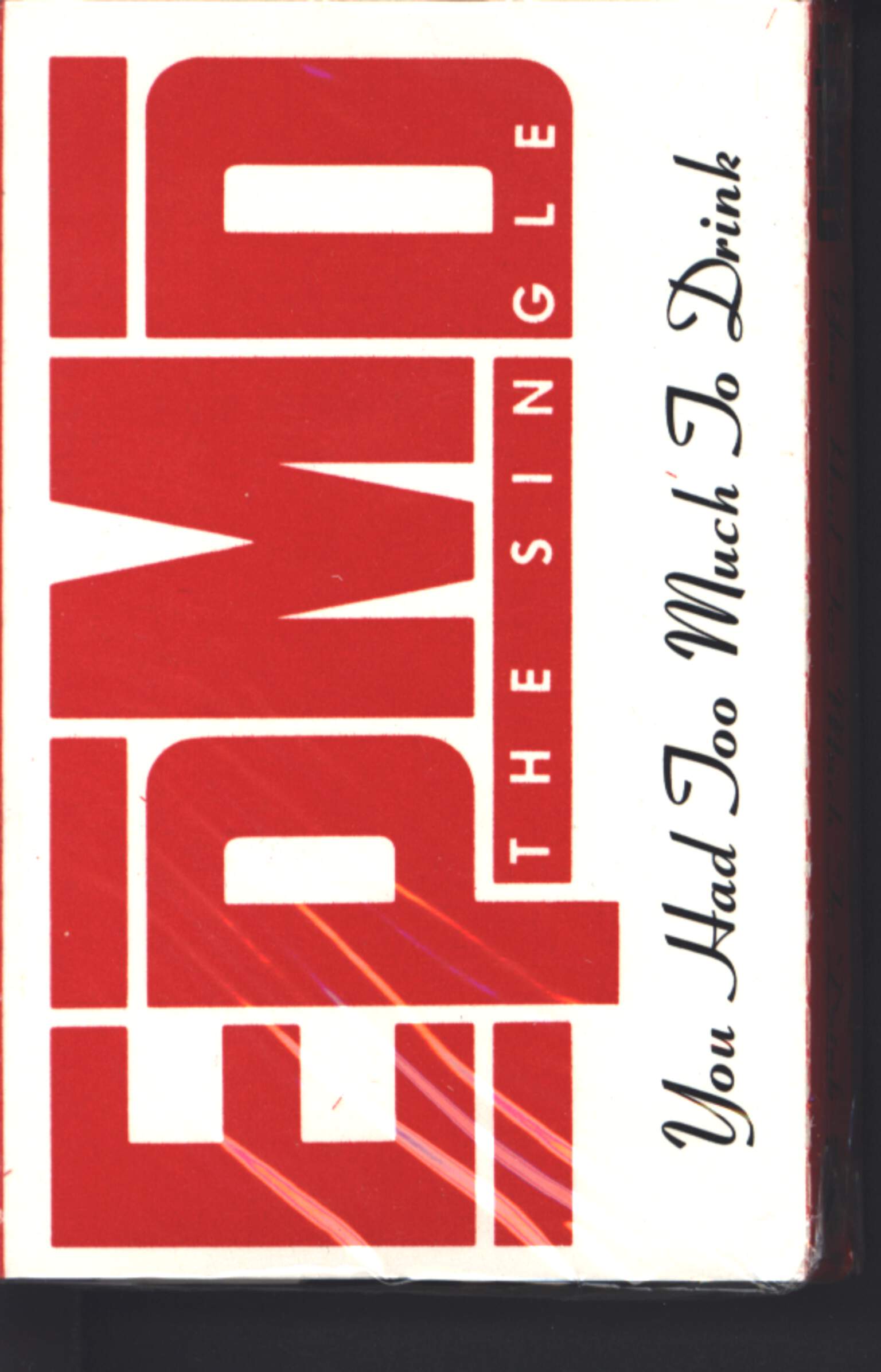 Epmd: You Had Too Much To Drink, Compact Cassette