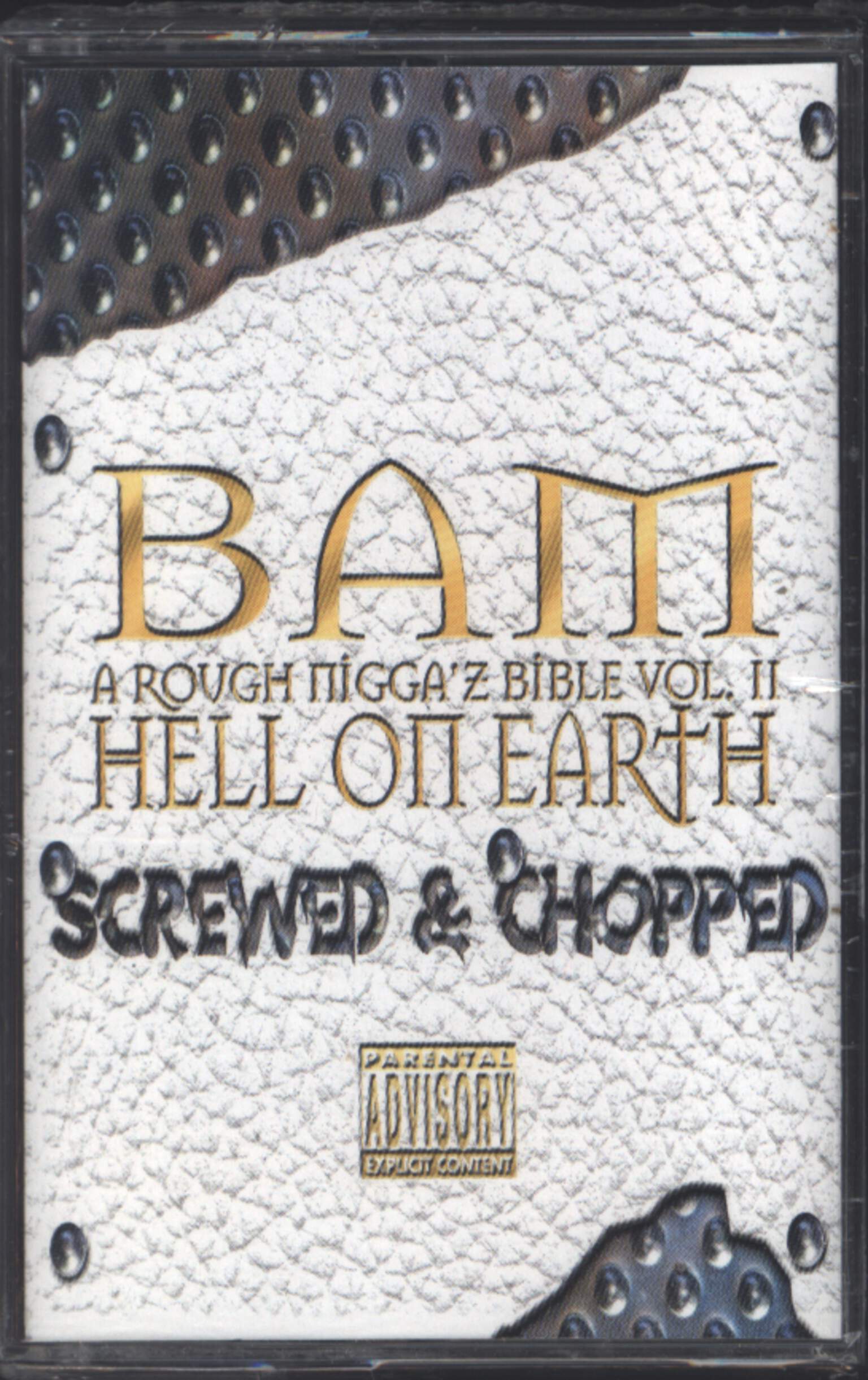 BAM: A Rough Nigga'z Bible Vol. II Hell On Earth - Screwed & Chopped, Tape