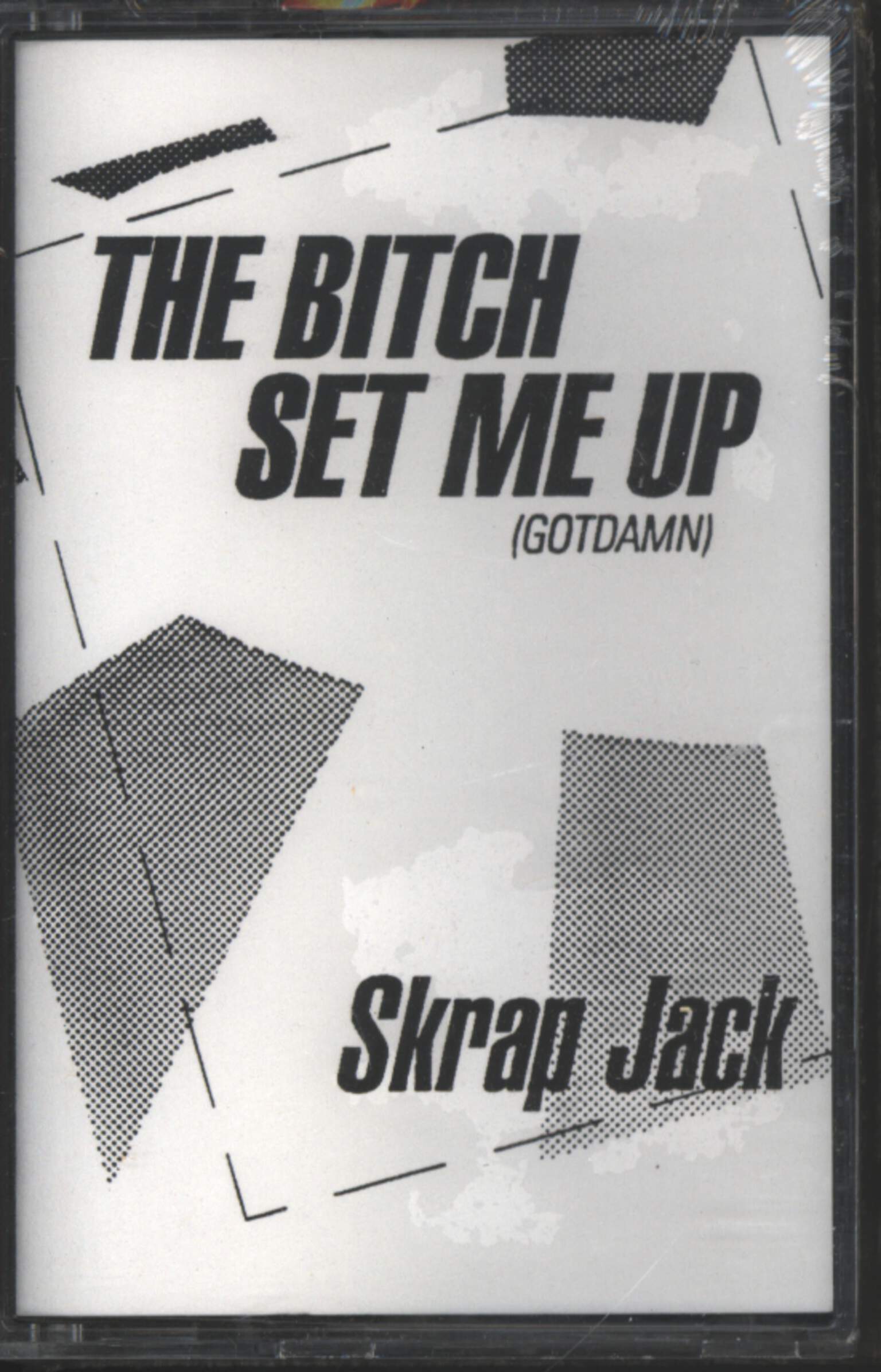 Skrap Jack: The Bitch Set Me Up (Got Damn), Tape