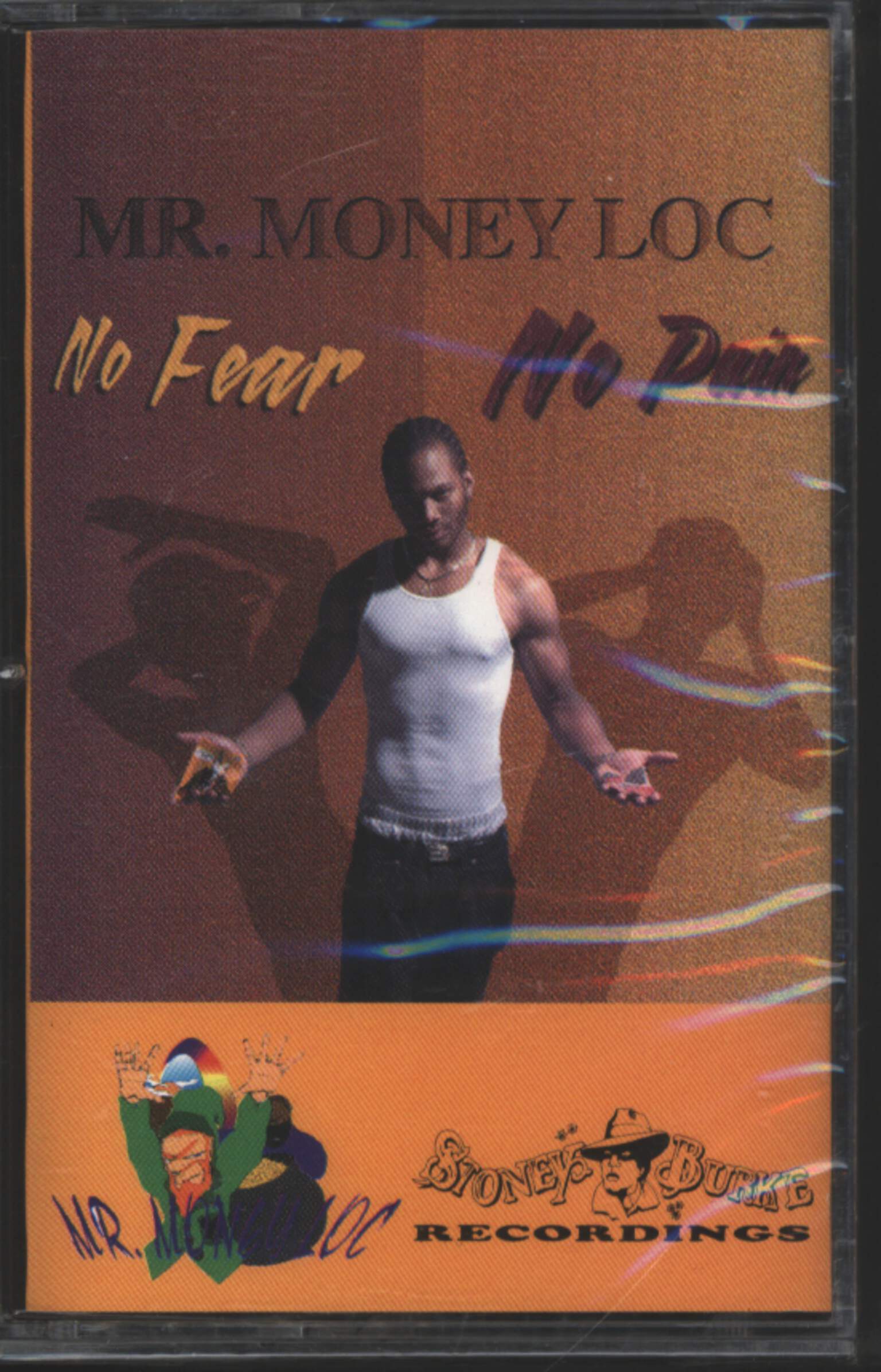 Mr. Money Loc: No Fear No Pain, Tape
