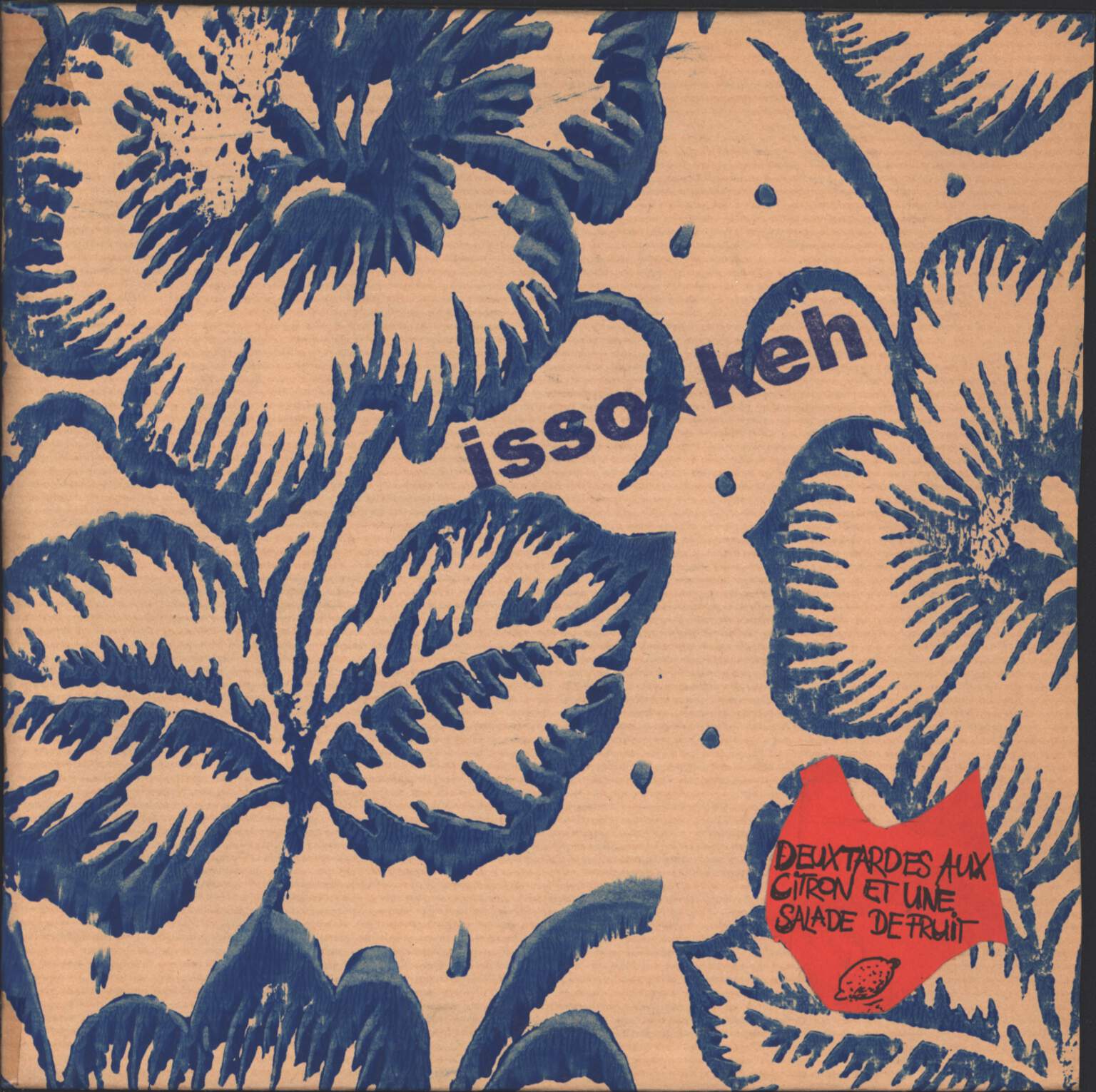 Isso*Keh: Deux Tardes Aux Citron Et Une Salade De Fruit, 7" Single (Vinyl)