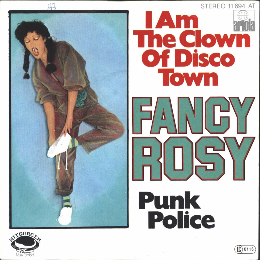 Fancy Rosy: I Am The Clown Of Disco Town / Punk Police, 7" Single (Vinyl)