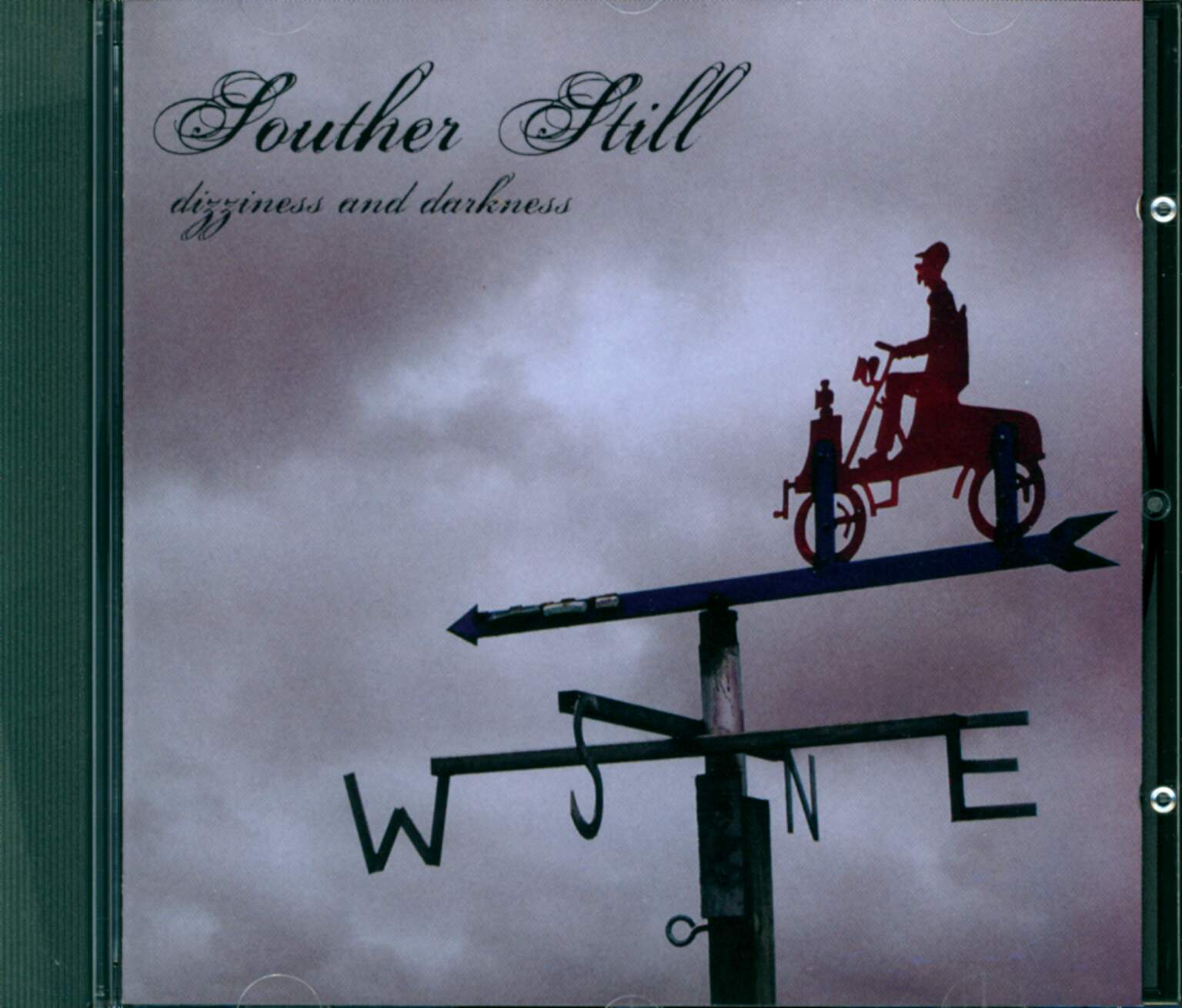 Souther Still: Dizziness And Darkness, CD