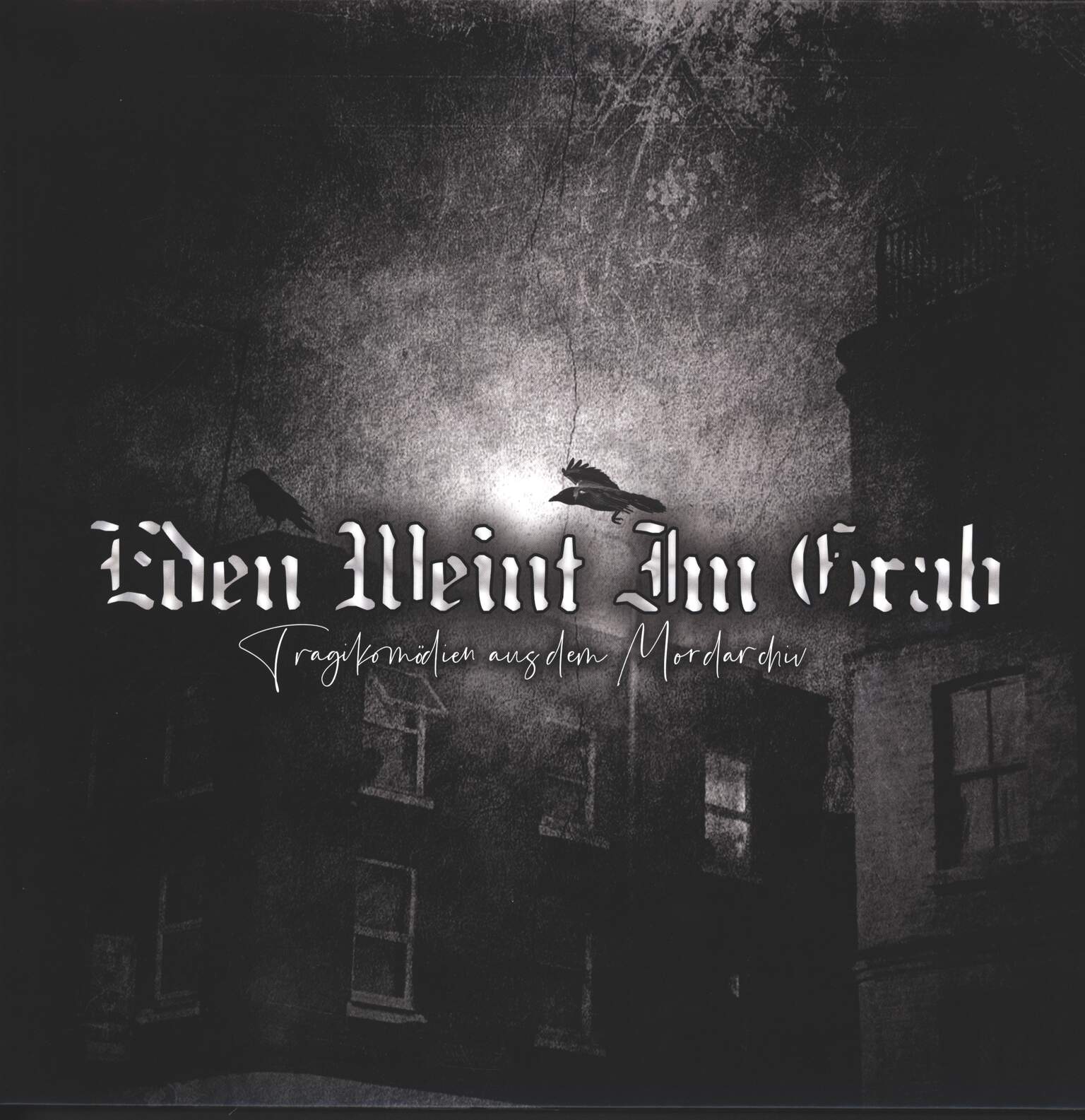 Eden Weint Im Grab: Tragikomödien Aus Dem Mordarchiv, LP (Vinyl)