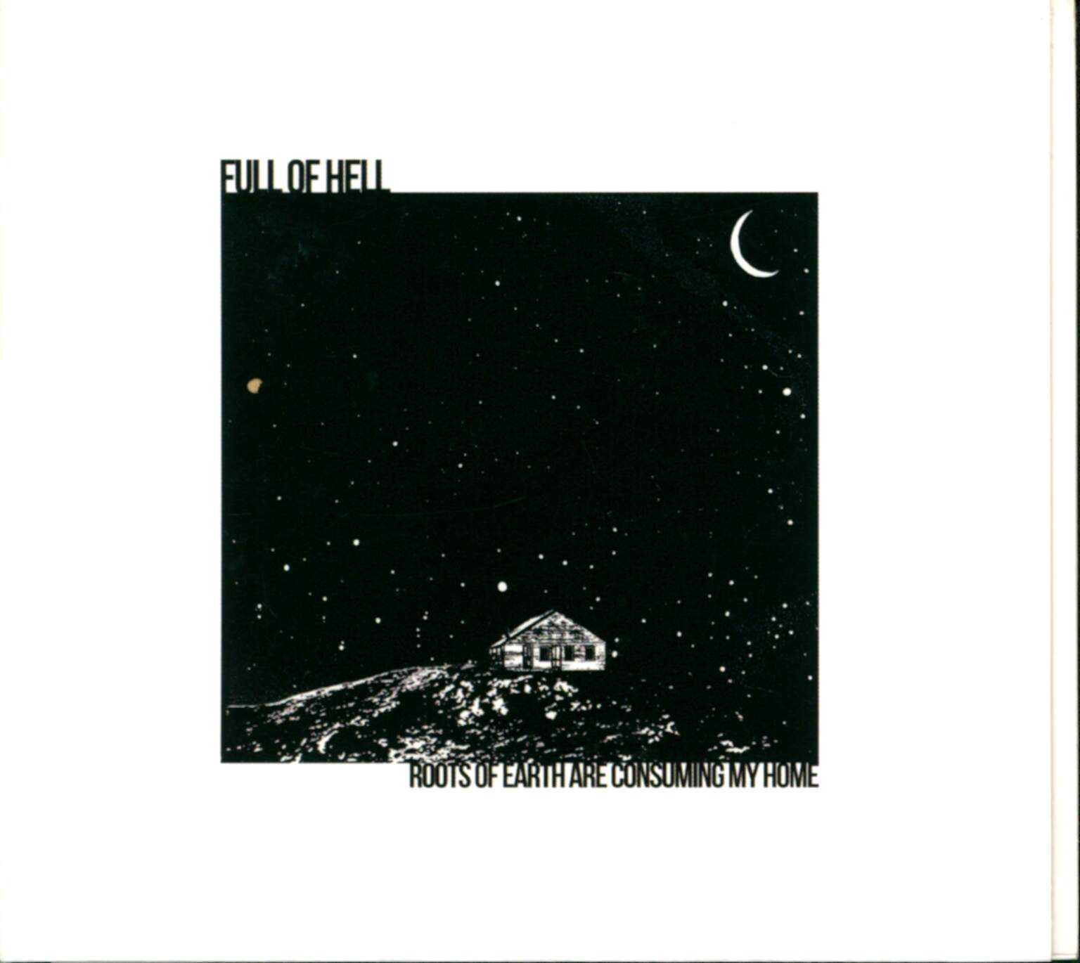 Full Of Hell: Roots Of Earth Are Consuming My Home, CD