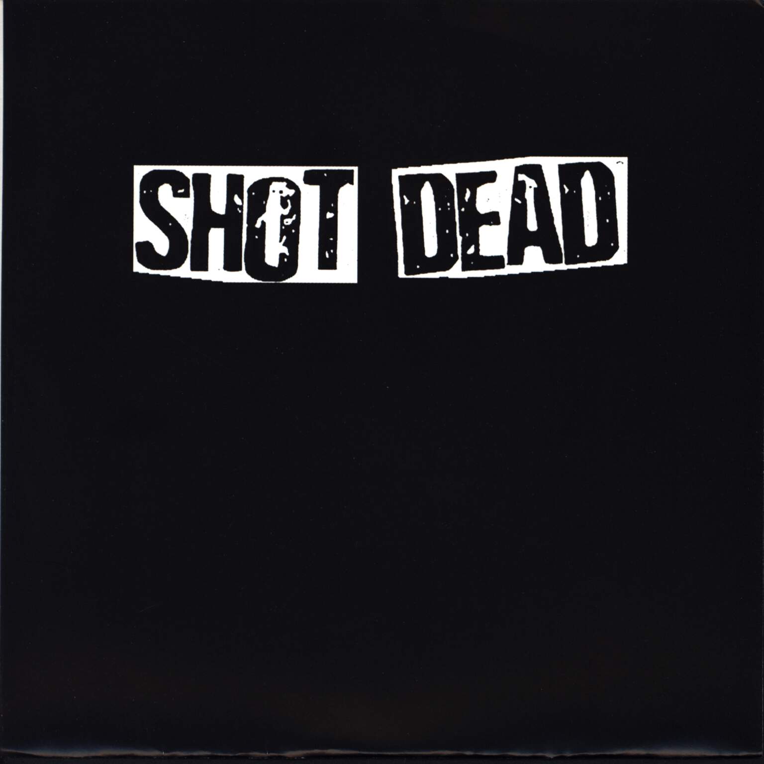 Shot Dead: Shot Dead, 1×7" Single (Vinyl)