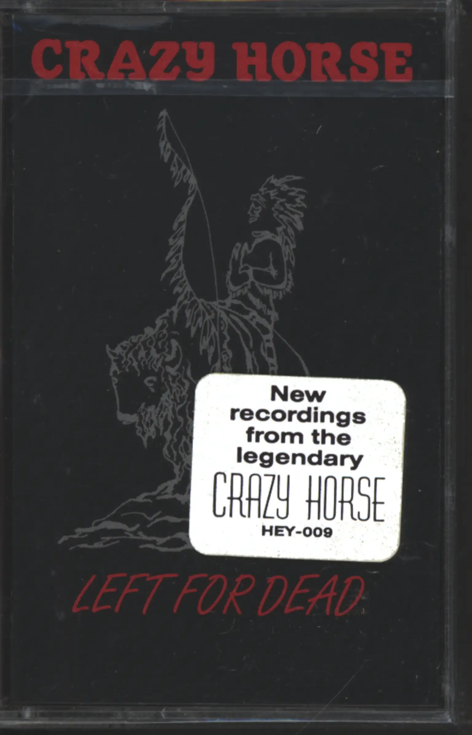 Crazy Horse: Left For Dead, 1×Tape