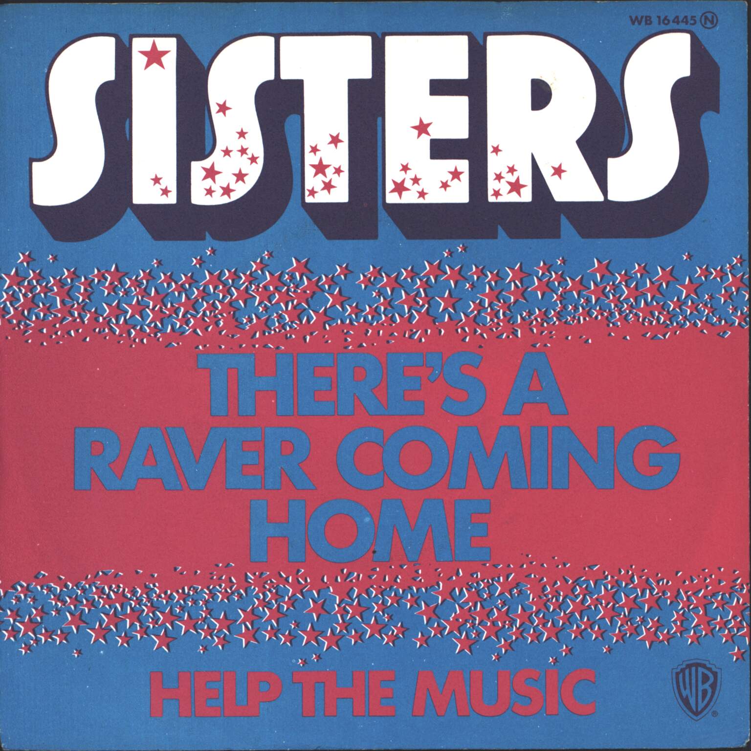Sisters: There's A Raver Coming Home / Help The Music, 1×7" Single (Vinyl)