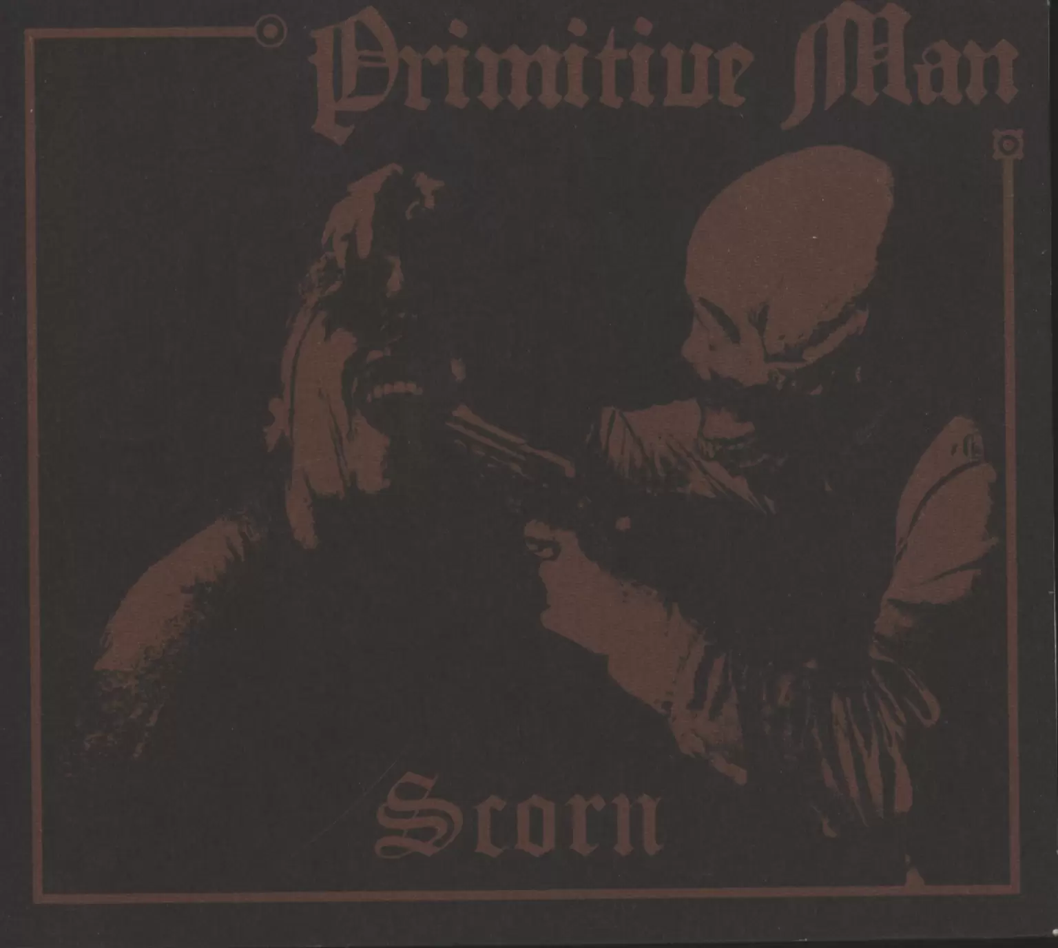 Primitive Man: Scorn, 1×CD
