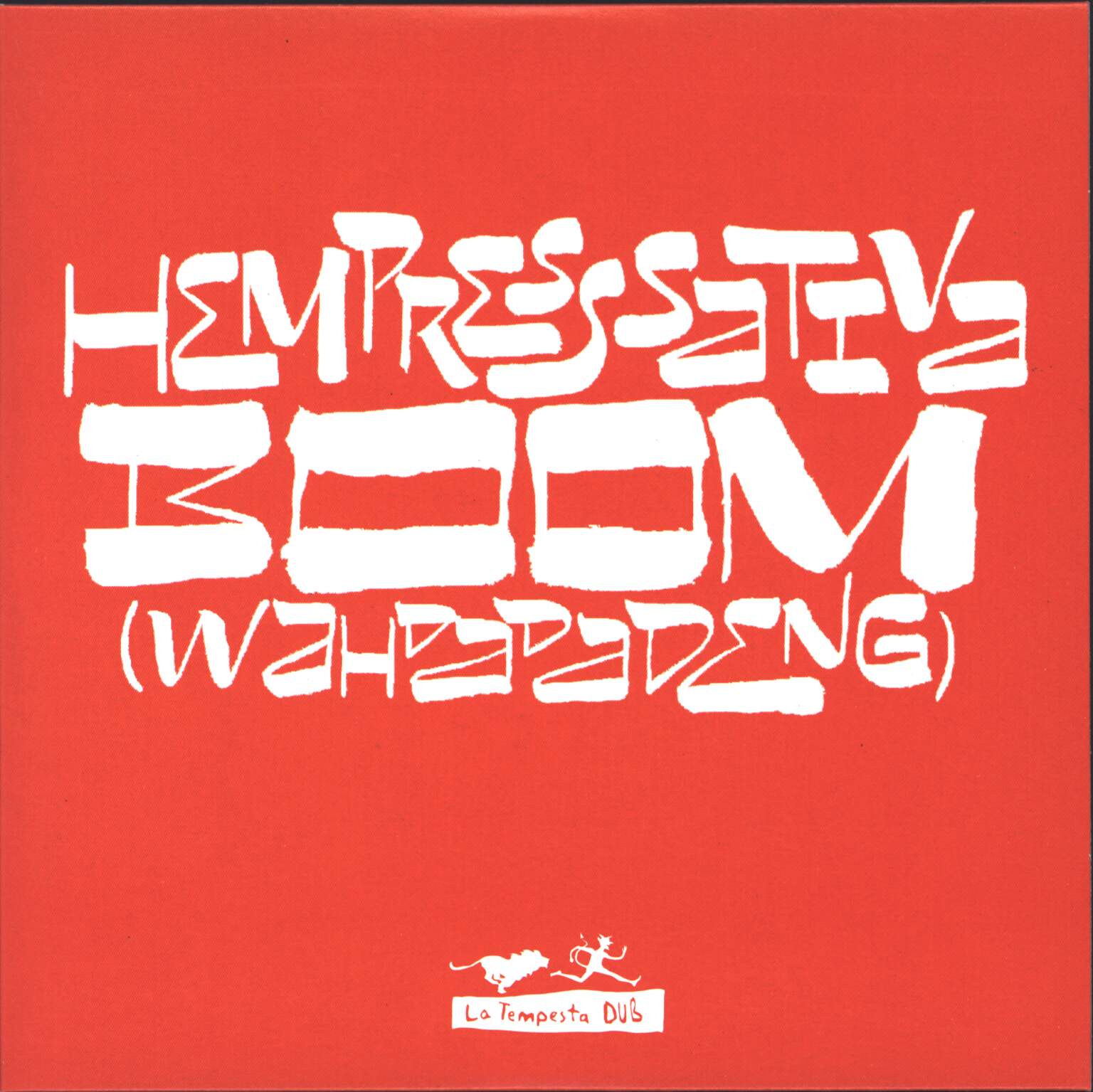 Hempress Sativa: Boom (Wah Da Da Deng), 1×7" Single (Vinyl)