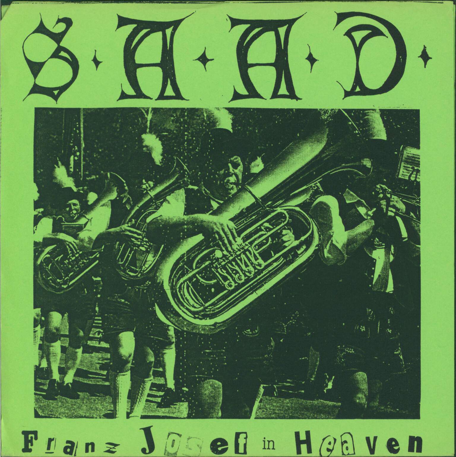 S.A.A.D.: Franz Josef In Heaven, 1×7" Single (Vinyl)