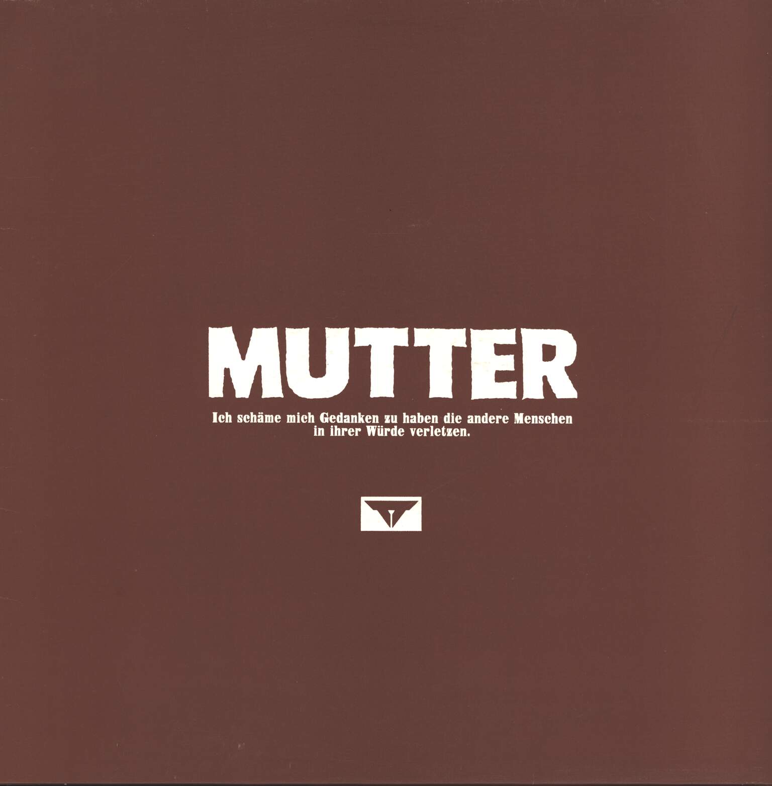Mutter: Ich Schäme Mich Gedanken Zu Haben Die Andere Menschen In Ihrer Würde Verletzen, 1×LP (Vinyl)