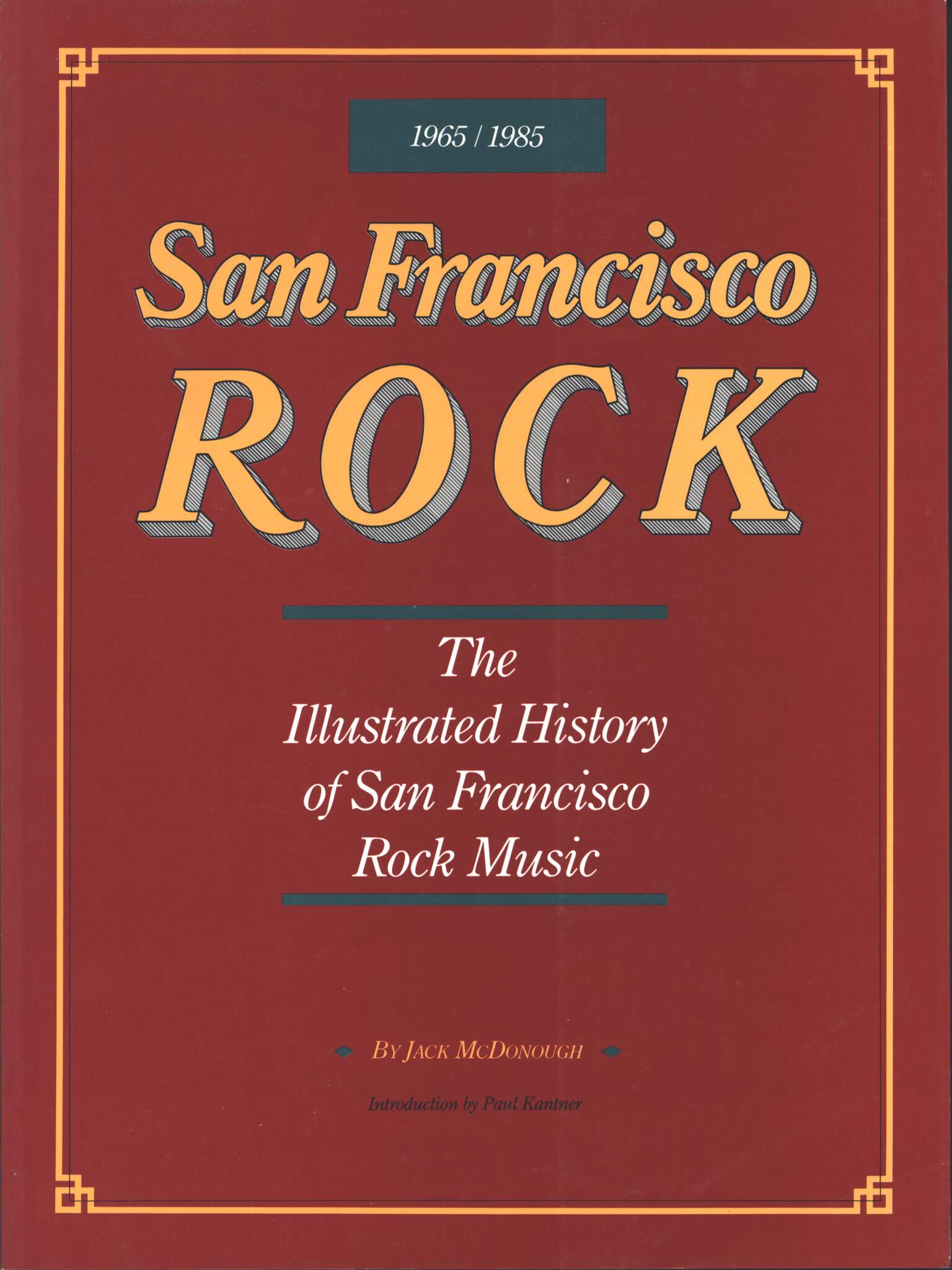 Jack McDonough: San Francisco Rock: The Illustrated History of San Francisco Rock Music, 1×Book