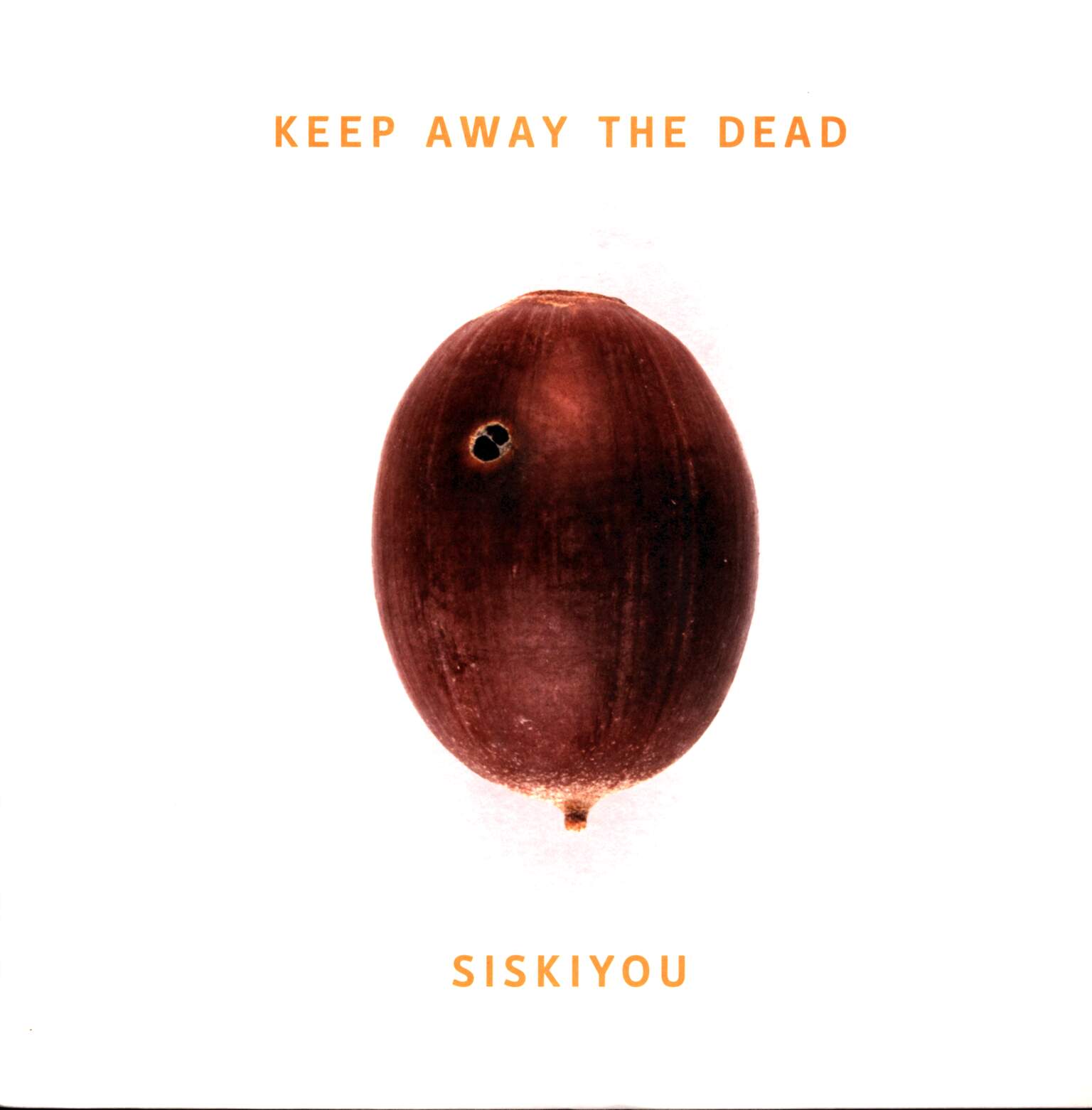 Siskiyou: Keep Away The Dead, 1×LP (Vinyl)