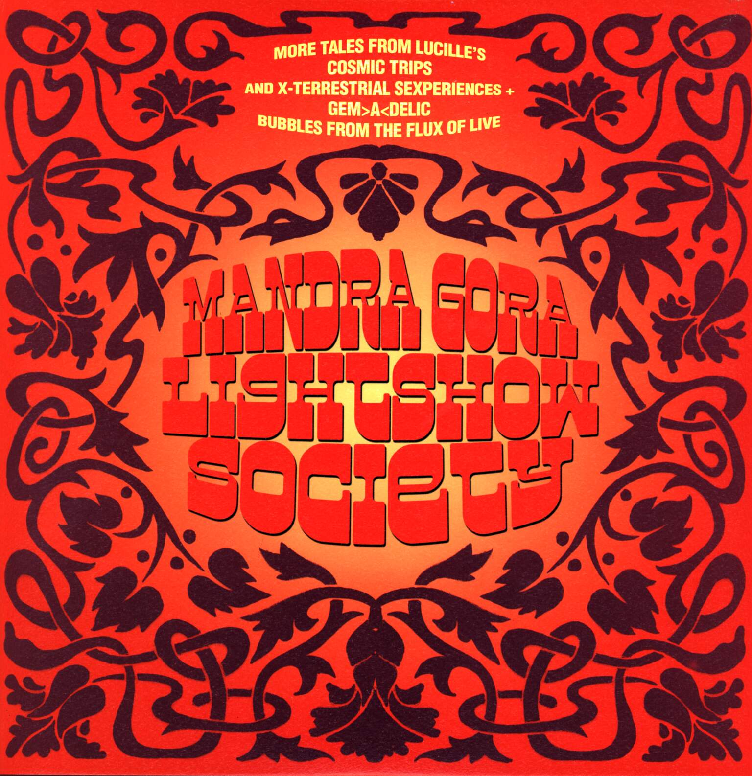 Mandra Gora Lightshow Society: More Tales From Lucille's Cosmic Trips And X-Terrestial Sexperiences + Gem>A<Delic Bubbles From The Flux Of Live, 1×LP (Vinyl)