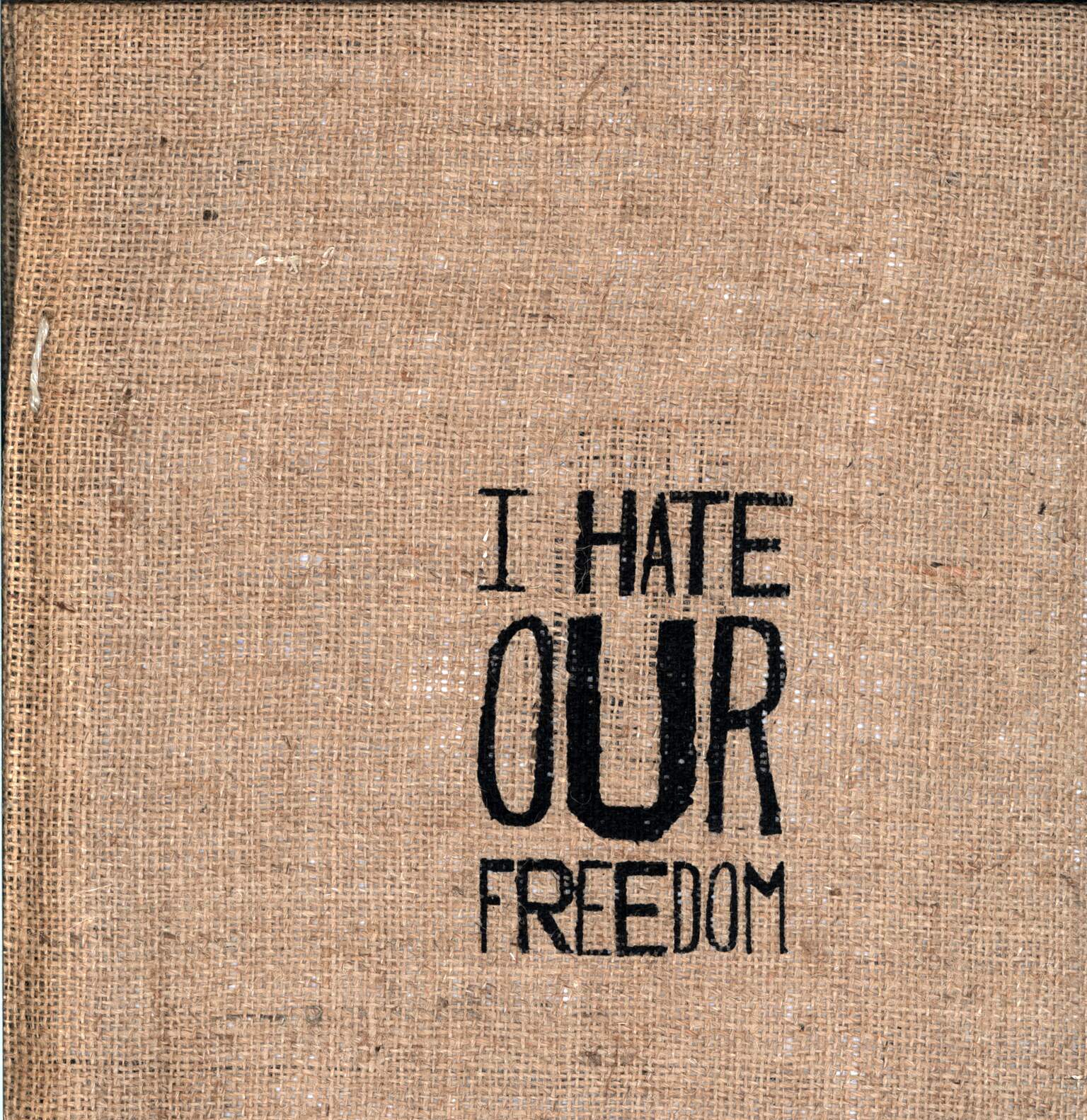 I Hate Our Freedom: This Year's Best Disaster, 1×LP (Vinyl), 1×CD