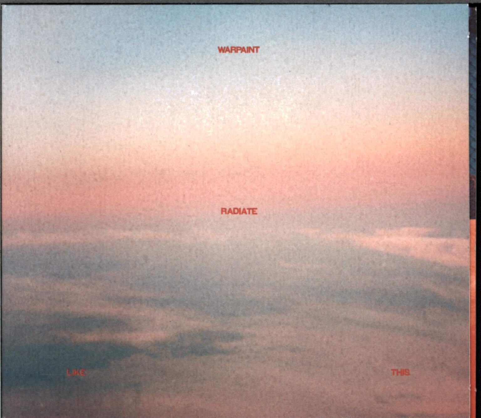 Warpaint: Radiate Like This, 1×CD