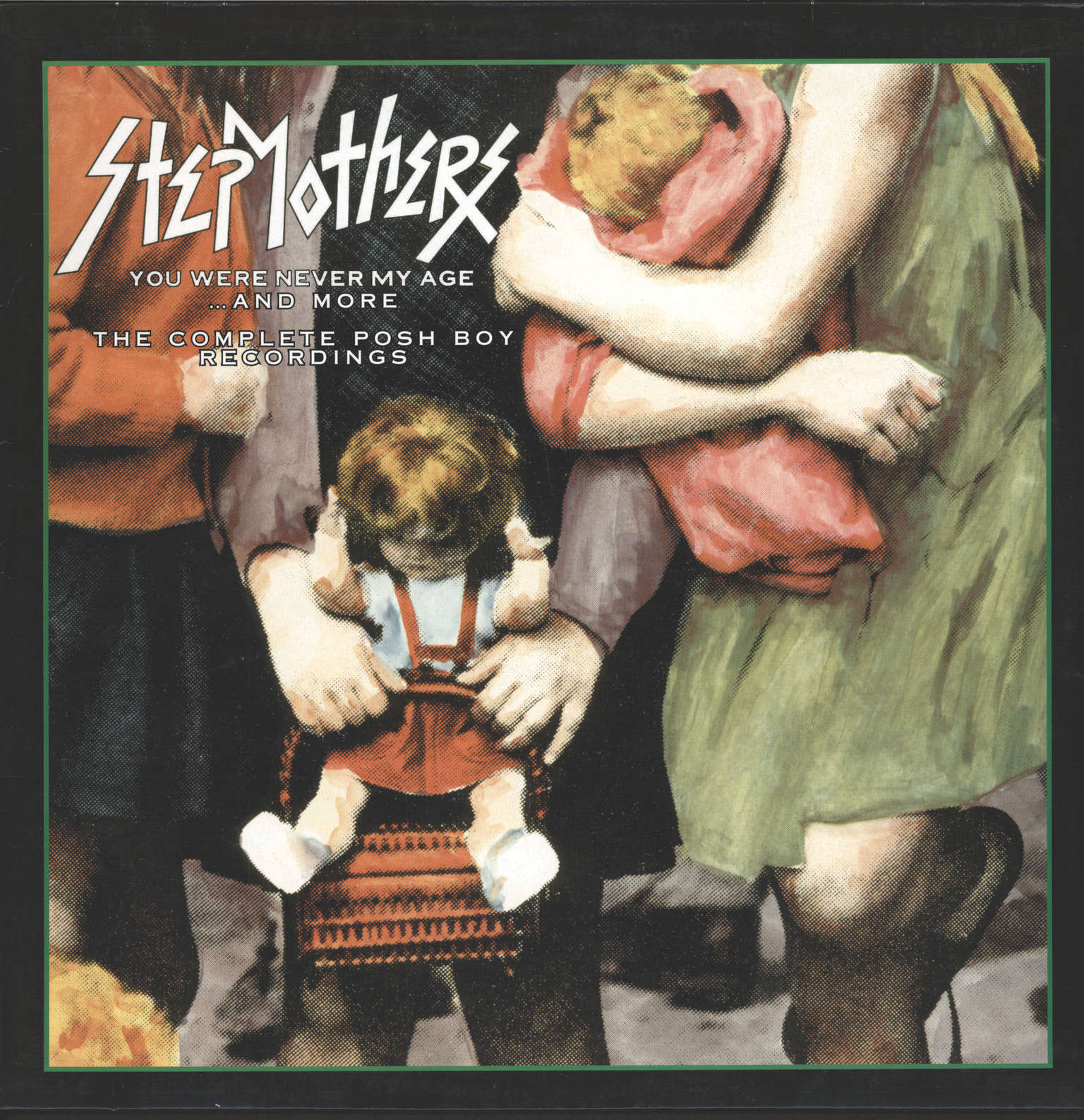 Stepmothers: You Were Never My Age...And More, 1×LP (Vinyl)