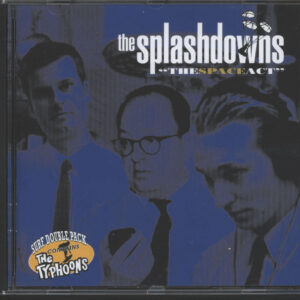 Splashdowns / Typhoons (2): The Spaceact / 10 Raunchy Instrumentals