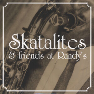 Various: Skatalites & Friends At Randy's