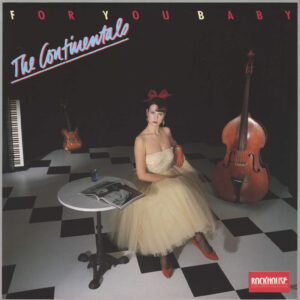 Continentals: For You Baby