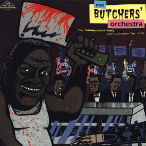 Butchers' Orchestra, Thee: Stop Talking About Music (Let's Celebrate That Shit!)