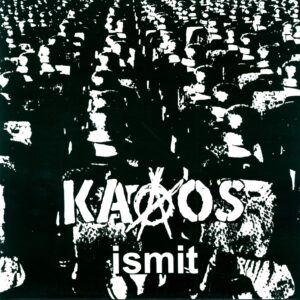 Kaaos: Ismit