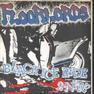 Floorlords: Black Ice Ride 2-Nite / Electrified Wet Mud Wall
