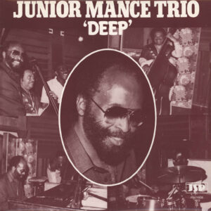 Mance Trio, Junior: Deep