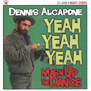 Dennis Alcapone: Yeah Yeah Yeah Mash Up The Dance