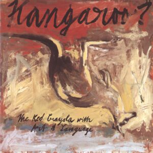 Red Crayola With Art And Language: Kangaroo?