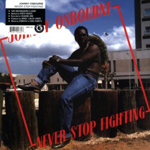 Johnny Osbourne: Never Stop Fighting
