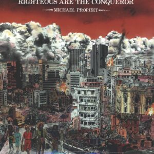 Michael Prophet: Righteous Are The Conqueror