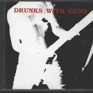 Drunks With Guns: Second Verses