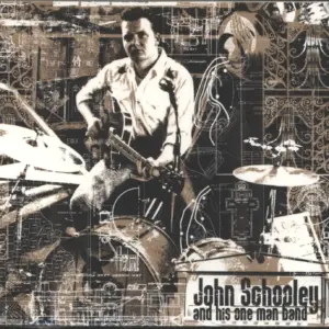 John Schooley: John Schooley And His One Man Band