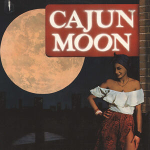 Cajun Moon: Cajun Moon